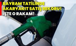 Bayram tatilinde akaryakıt satış rekoru! işte o rakam!