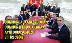 Cumhurbaşkanı Erdoğan: Cumhur İttifakı olarak aynı duruşumuzu devam ettireceğiz!