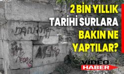 2 Bin Yıllık Tarihi Surlara Bakın Ne Yaptılar