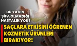 Bu yağın şifa olmadığı hastalık yok! Saçlara etkisini öğrenen kozmetik ürünleri bırakıyor