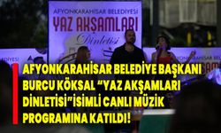 Afyonkarahisar Belediye Başkanı Burcu Köksal “Yaz Akşamları Dinletisi” isimli canlı müzik programına katıldı!