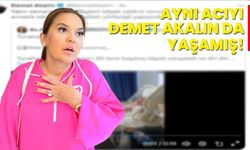 Aynı acıyı Demet Akalın da yaşamış!