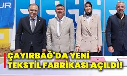 Çayırbağ'da yeni tekstil fabrikası açıldı!