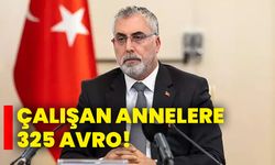 Çalışan Annelere 325 Avro! Bakan Işıkhan Duyurdu