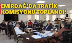 Emirdağ’da trafik komisyonu toplandı!