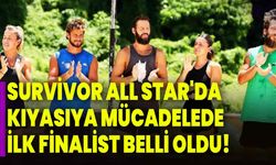 Survivor All Star'da kıyasıya mücadelede ilk finalist Belli oldu!