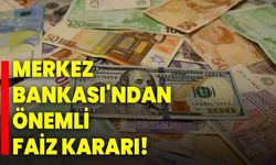 Merkez Bankası'ndan önemli faiz kararı!