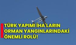 Türk yapımı iha'ların orman yangınlarındaki önemli rolü!