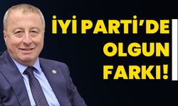 İYİ Parti’de Olgun Farkı!