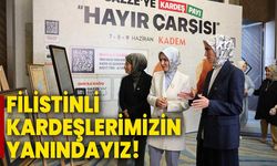 Filistinli kardeşlerimizin yanındayız!