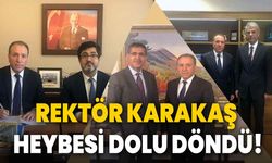 Rektör Karakaş heybesi dolu döndü!