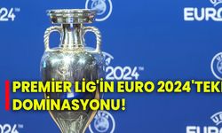 Premier Lig'in EURO 2024'teki dominasyonu!