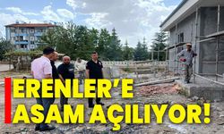 Erenler’e ASAM açılıyor!