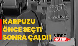 Karpuzu önce seçti sonra çaldı!