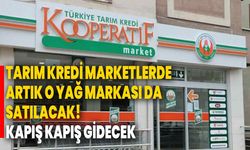 Tarım Kredi Marketlerde artık o yağ markası da satılacak! Kapış kapış gidecek