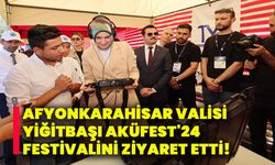 Afyonkarahisar Valisi Yiğitbaşı Aküfest'24 festivalini ziyaret etti!