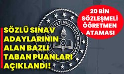 Sözlü sınav adaylarının alan bazlı taban puanları açıklandı!