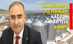Lisanslı Depo Ek Tesisleri Kaç Ton Kapasiteye Sahip?