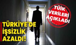 TÜİK verileri açıkladı: Türkiye'de işsizlik azaldı!