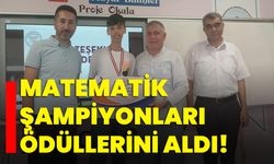 Matematik şampiyonları ödüllerini aldı!