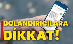 Dolandırıcılara dikkat!