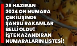 28 Haziran 2024 On Numara Çekilişinde Şanslı Rakamlar Belli Oldu! İşte Kazandıran Numaraların Listesi!