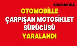 Otomobille Çarpışan Motosiklet Sürücüsü Yaralandı