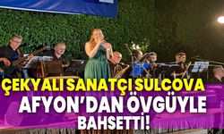 Çekyalı sanatçı Sulcova Afyon’dan övgüyle bahsetti!