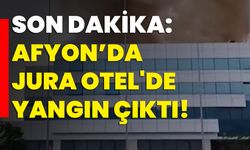 Son dakika: Afyonkarahisar'da Jura Otel'de yangın çıktı!