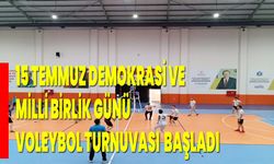 15 Temmuz Demokrasi Ve Milli Birlik Günü Voleybol Turnuvası Başladı