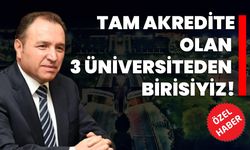 Tam akredite olan 3 üniversiteden birisiyiz!