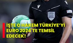 İşte o hakem Türkiye’yi euro 2024'te temsil edecek!