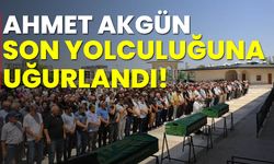 Öğretmen Ahmet Akgün son yolculuğuna uğurlandı!