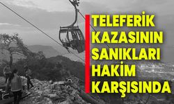 Teleferik Kazasının Sanıkları Hakim Karşısında