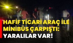 Hafif ticari araç ile minibüs çarpıştı: Yaralılar var!