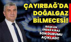 Çayırbağ'da doğalgaz bilmecesi! Başkan Ender Kiraz son durumu açıkladı!