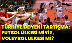 Türkiye'de yeni tartışma: Futbol ülkesi miyiz, voleybol ülkesi mi?