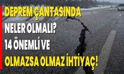 Deprem Çantasında Neler Olmalı? 14 Önemli Ve Olmazsa Olmaz İhtiyaç!