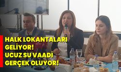 Halk Lokantaları Geliyor, Ucuz Su Vaadi Gerçek Oluyor!