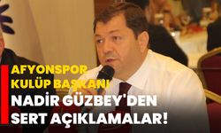 Afyonspor Kulüp Başkanı Nadir Güzbey'den Sert Açıklamalar!