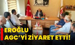 Eroğlu AGC’yi ziyaret etti!