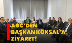 AGC’den Başkan Köksal’a ziyaret!