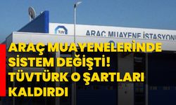 Araç muayenelerinde sistem değişti! TÜVTÜRK o şartları kaldırdı