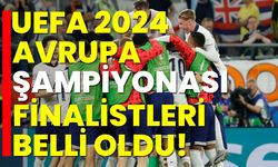 UEFA 2024 Avrupa Şampiyonası finalistleri belli oldu!