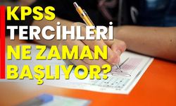 KPSS tercihleri ne zaman başlıyor?