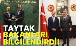 Mehmet Taytak, bakanları bilgilendirdi!