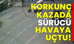 Korkunç kazada motosiklet sürücüsü havaya uçtu!