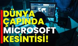 Dünya çapında microsoft kesintisi!