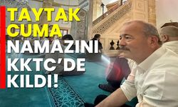 Taytak, Cuma namazını KKTC’de kıldı!