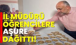 İl müdürü öğrencilere aşure dağıttı!